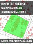 Wypełniam ankietę dotyczącą koncepcji zagospodarowania terenu wsi Izabelin C "Centrum"