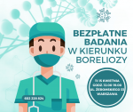 Bezpłatne badania w kierunku boreliozy