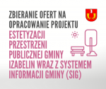 Projekt Estetyzacji przestrzeni publicznej gminy Izabelin wraz z Systemem Informacji Gminy (SIG) do zamieszczenia