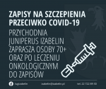 Szczepienia przeciwko COVID-19 dla osób 70+ oraz po leczeniu onkologicznym