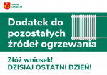 To już ostatni dzień na złożenie wniosku o dodatek do pozostałych źródeł ogrzewania!